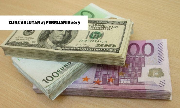 Curs valutar 27 februarie. La cât au ajuns euro şi indicele ROBOR
