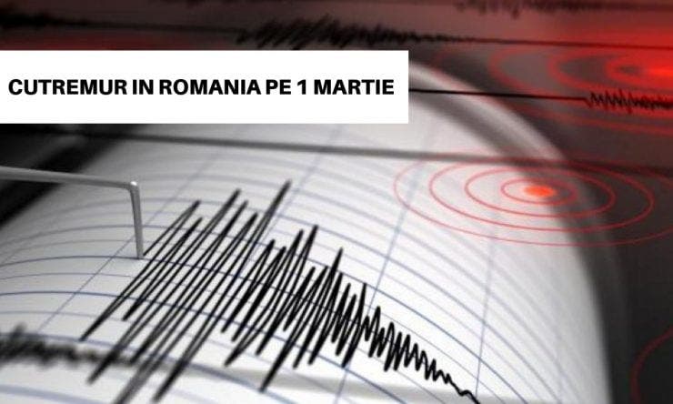 Cutremur în România pe 1 martie. Ce magnitudine a avut