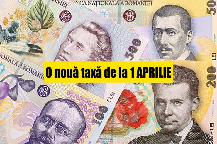 TAXA pe care o vor plăti toţi românii de la 1 aprilie