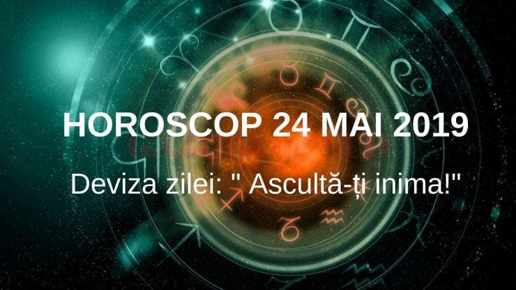 Horoscop 24 mai 2019. Taurii sunt fericiții zodiacului azi!