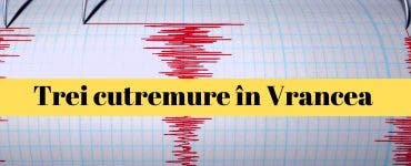 Cutremur în Vrancea. Treu cutremure au avut loc în decurs de o oră în zona Vrancea