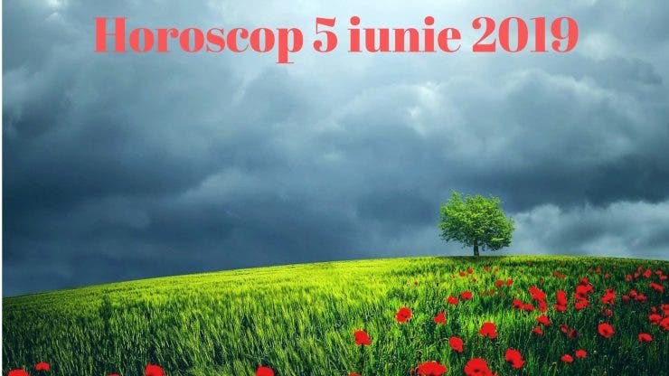 Horoscop 5 Iunie 2019. Balanțele nu vor avea o zi tocmai bună