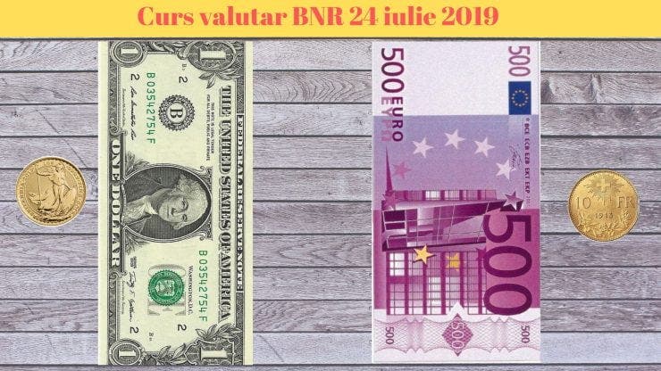 Curs valutar BNR 24 iulie 2019. Ce cotație are astăzi moneda europeană și dolarul