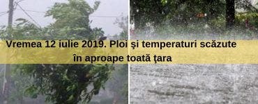 Vremea 12 iulie 2019. Meteorologii anunță furtuni în toată țara