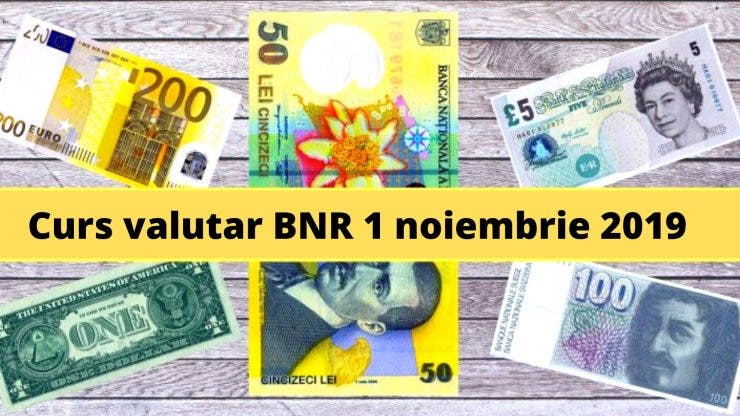 Curs valutar BNR 1 noiembrie 2019. Câți lei costă moneda europeană în prima zi a lunii noiembrie