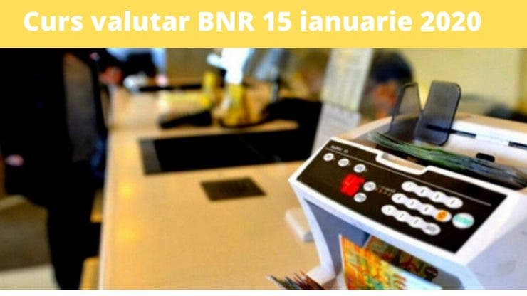 Curs valutar BNR 15 ianuarie 2020. Valorea monedei europene