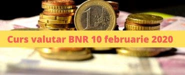 Curs valutar BNR 10 februarie 2020. Surpriză la casele de schimb valutar! Cât costă astăzi moneda europeană