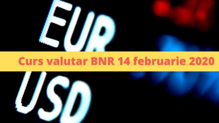 Curs valutar BNR 14 februarie 2020. Cum încheie moneda europeană această săptămână