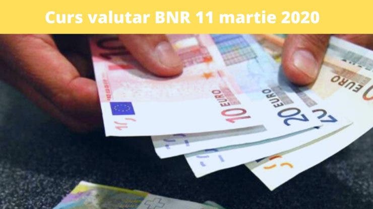 Curs valutar BNR 11 martie 2020. Ce valoare are astăzi moneda europeană