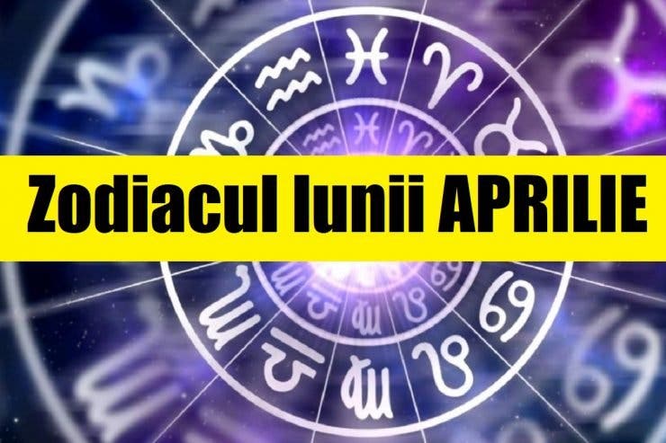 Zodiacul lunii aprilie