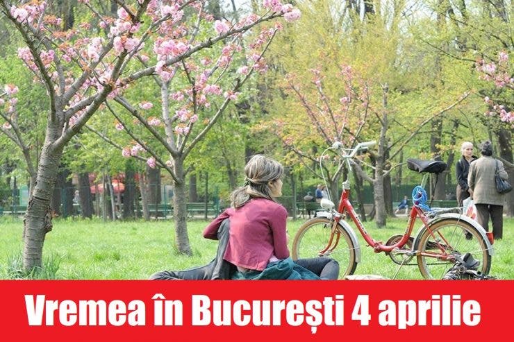Vremea în București 4 aprilie. Meteorologii prognozează temperaturi plăcute