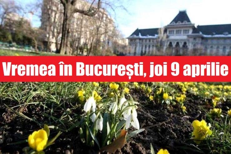 Vremea în București, joi 9 aprilie. Temperaturile se mențin calde, conform ANM