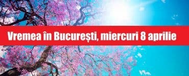 Vremea în București miercuri 8 aprilie. Meteorologii anunță 19 de grade C