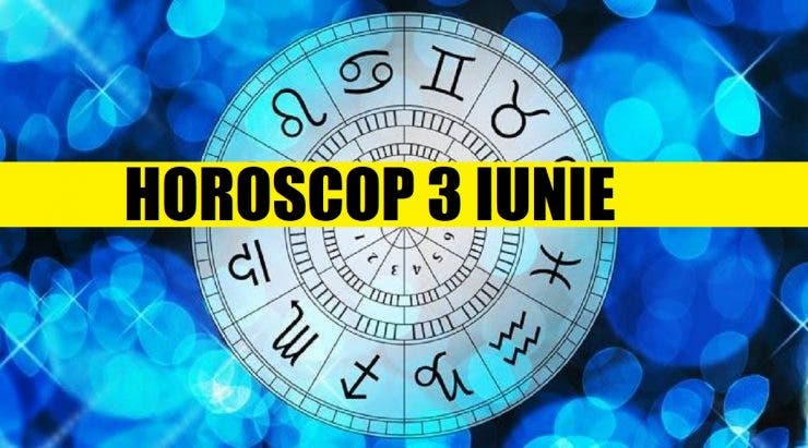 Horoscop zilnic 3 iunie 2020. Schimbări pe plan financiar pentru două zodii