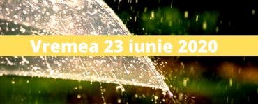 Vremea în România 23 iunie 2020
