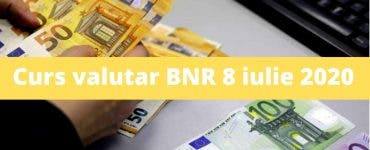 Curs valutar BNR 8 iulie 2020