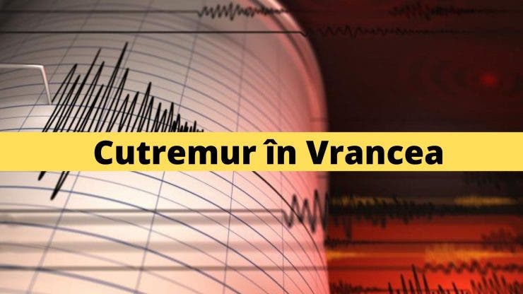 Cutremur în Vrancea