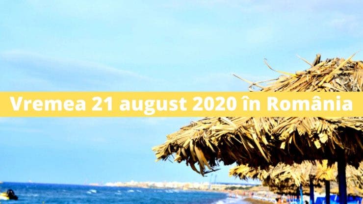 Vremea 21 august 2020 în România
