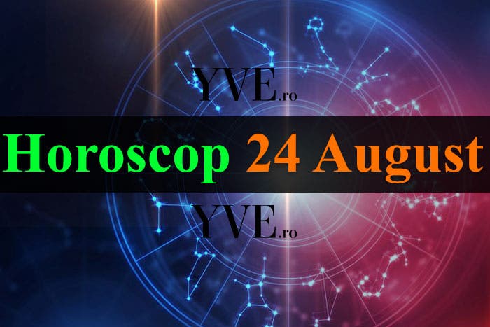 Horoscop 24 august