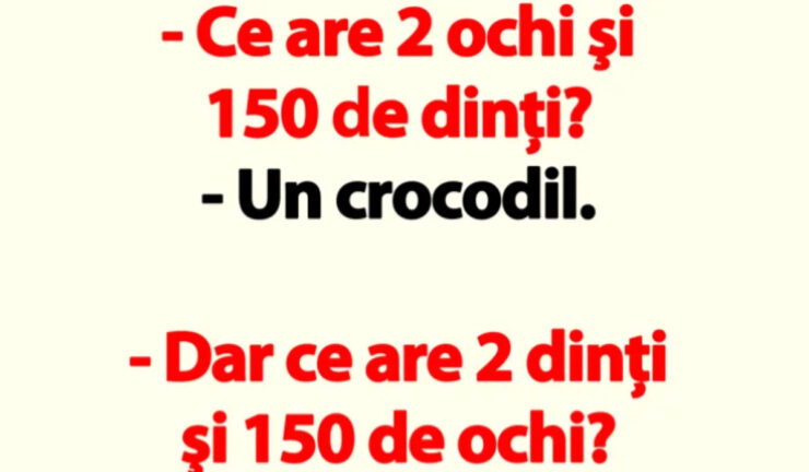 Bancul de duminică. Râzi până nu mai poți! Ce are 2 ochi și 150 de dinți? 25
