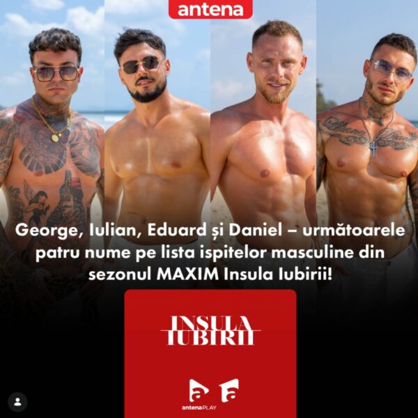 Cine sunt noile ispite masculine de la „Insula Iubirii” 2026. Antena 1 a anunțat 4 nume 26 insula iubirii