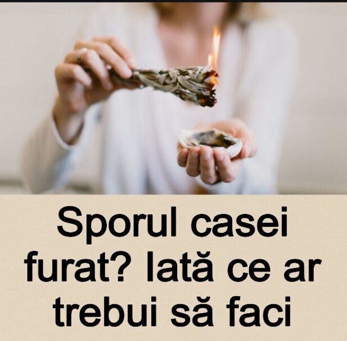 Sporul casei furat: ce spune tradiția populară că e bine să faci ca să aduci liniștea înapoi